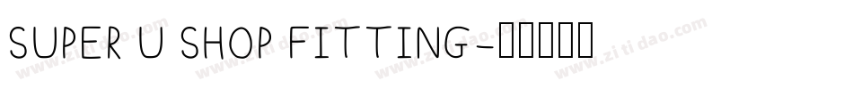 SUPER U SHOP FITTING字体转换